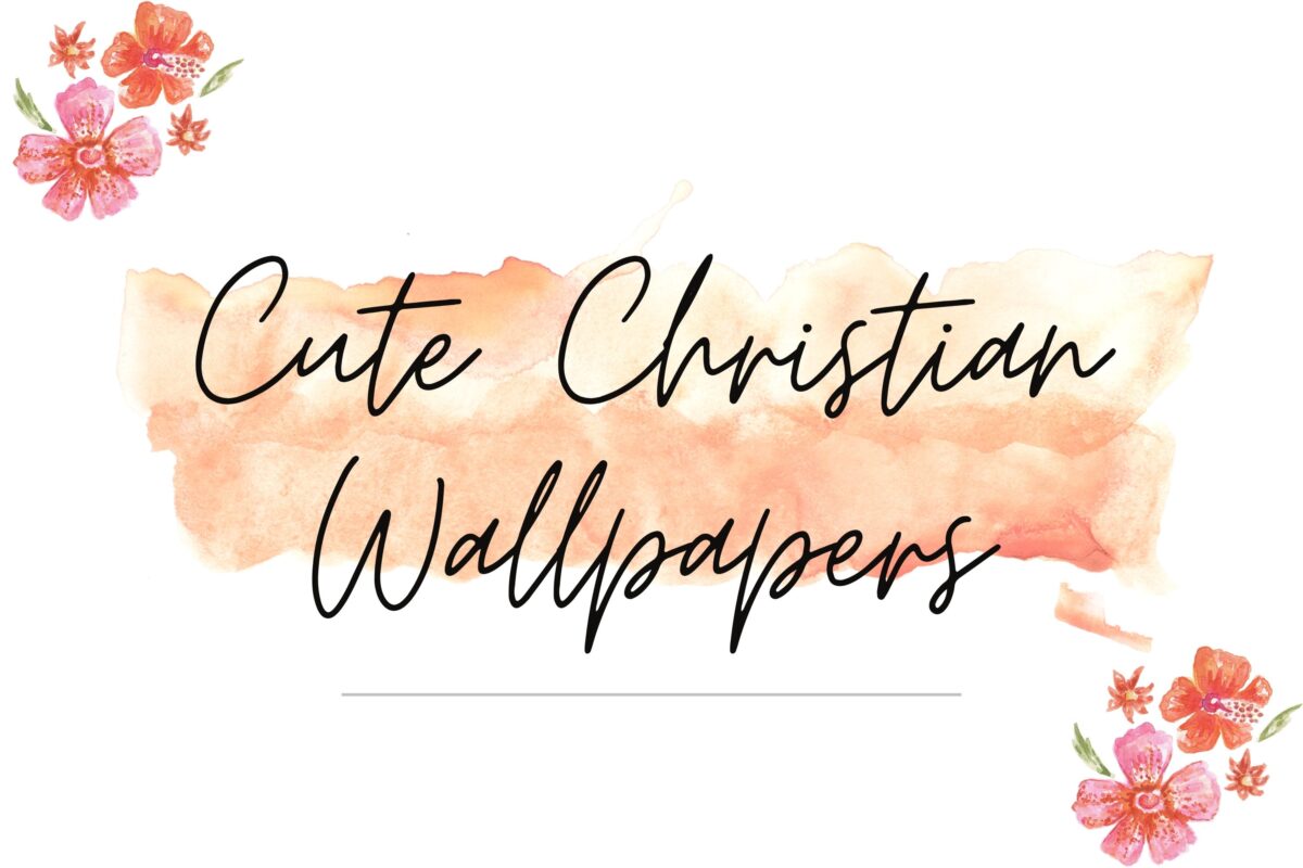 Cute Christian Wallpapers That You’ll Love